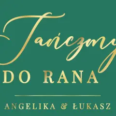 Złoty napis "Tańczmy do rana" i imiona Angelika & Łukasz. Dowiedz się, jak zrobić złoty napis w Photoshopie, by uzyskać taki efekt.