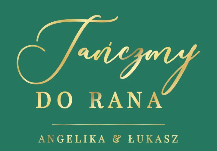 Złoty napis "Tańczmy do rana" i imiona Angelika & Łukasz. Dowiedz się, jak zrobić złoty napis w Photoshopie, by uzyskać taki efekt.