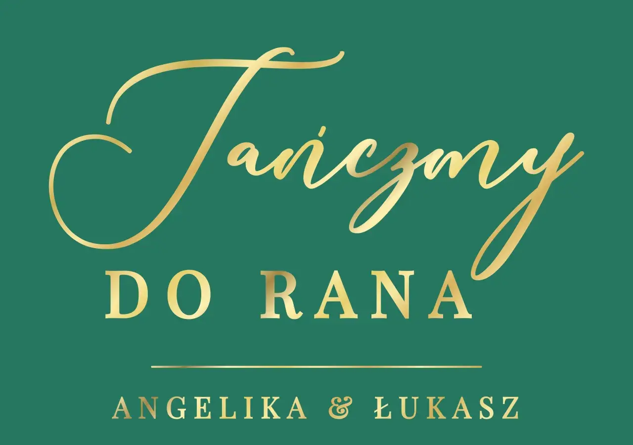 Złoty napis "Tańczmy do rana" i imiona Angelika & Łukasz. Dowiedz się, jak zrobić złoty napis w Photoshopie, by uzyskać taki efekt.